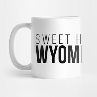 Sweet Home Wyoming Mug